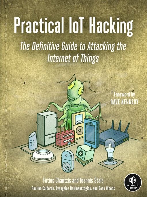 Title details for Practical IoT Hacking by Fotios Chantzis - Available